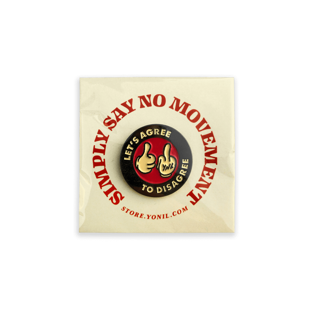 "LET'S AGREE TO DISAGREE" Enamel Pin Goods- YONIL | The Store
