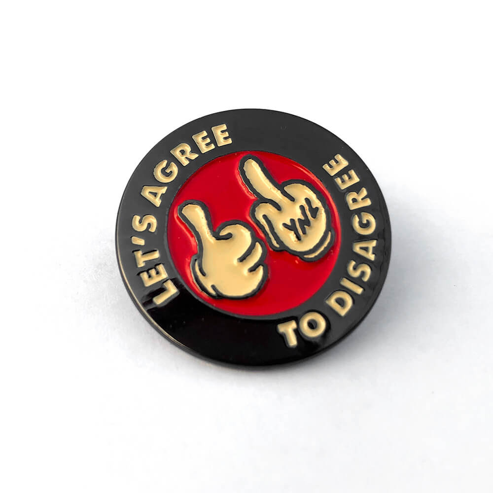 "LET'S AGREE TO DISAGREE" Enamel Pin Goods- YONIL | The Store